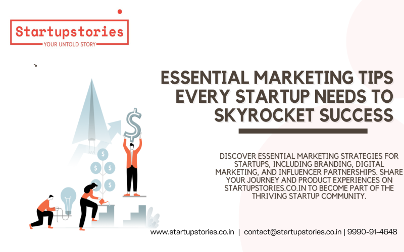 Essential Marketing Tips Every Startup Needs to Skyrocket Su...